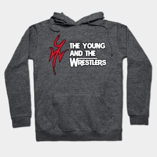 The Young and The Wrestlers Hoodie